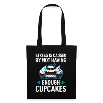 Stress Is Caused By Not Enough Cupcakes - Tote Bag - black - Front