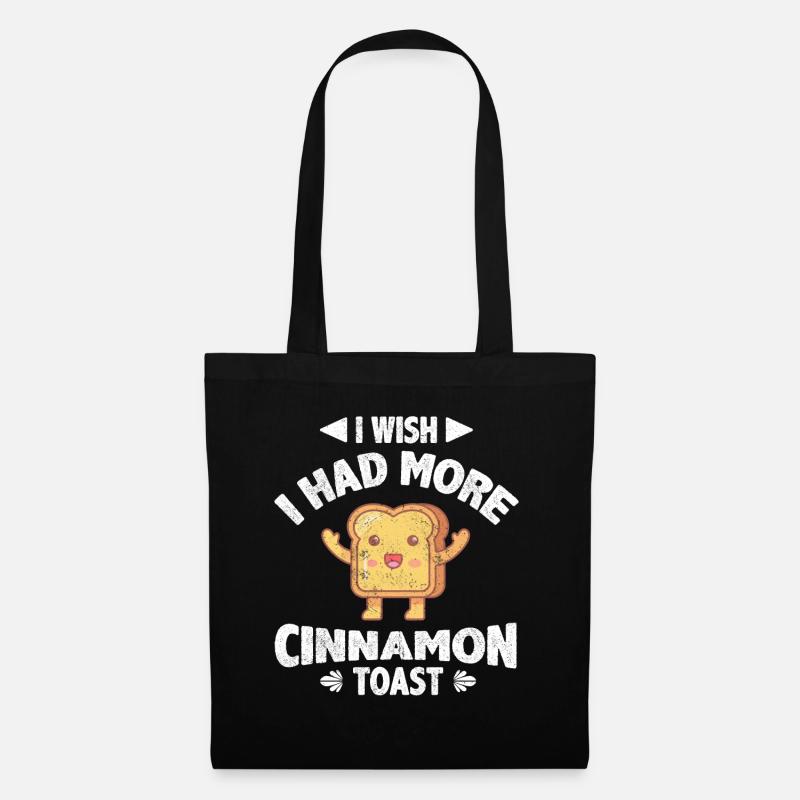 I Wish I Had More Cinnamon Toast - Stoffbeutel - Schwarz