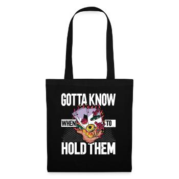 Vous devez savoir quand les tenir Poker Ca - Sac en tissu - noir - Devant