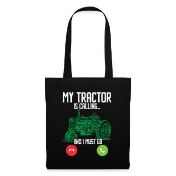 My tractor is calling and I have to go farming - Tote Bag - black - Front