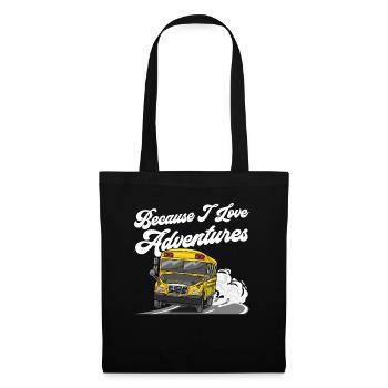 Because I Love Adventures Funny School Bus Driver - Tote Bag - black - Front