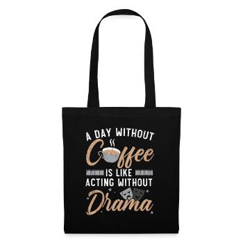 A day without coffee is like acting without Dr - Tote Bag - black - Front