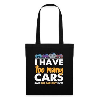 18 J’ai trop de voitures dit aucun gars de voiture jamais copié - Sac en tissu - noir - Devant