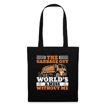 The garbage man The world is a chaos without me - Tote Bag - black - Front
