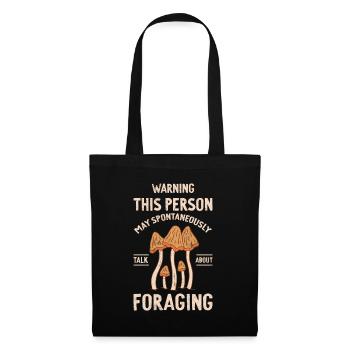 May Spontaneously Talk About Foraging Mushroom - Tote Bag - black - Front