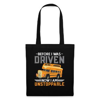 Before I was driven Now I am unstoppable - Tote Bag - black - Front
