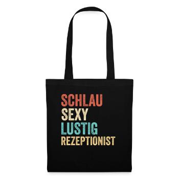 Schlau Sexy Lustig Rezeptionist - Stoffbeutel - Schwarz - Vorne