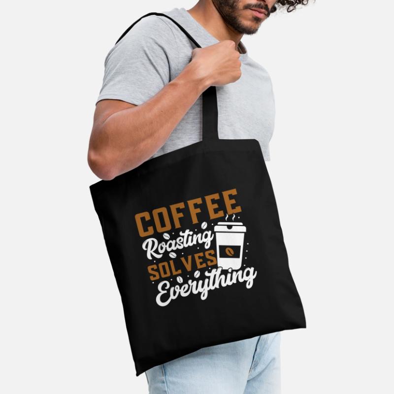 Coffee Roasting Solves Everything Stoffbeutel