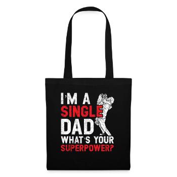 Single Dad What is your superpower Father's Day - Tote Bag - black - Front