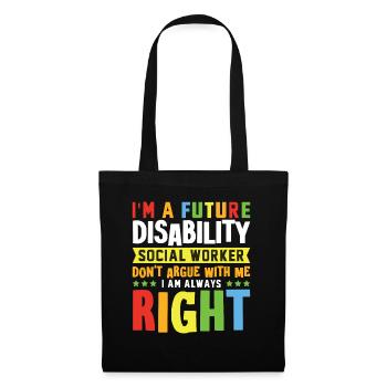 I Am A Future Disability Social Worker - Stoffbeutel - Schwarz - Vorne
