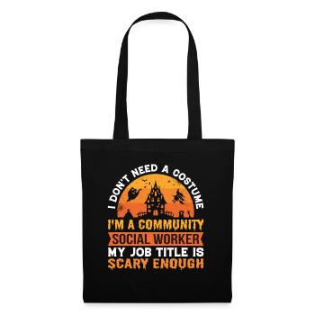 I Do Not Need A Costume - Stoffbeutel - Schwarz - Vorne