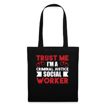 I Am A Criminal Justice Social Worker - Tote Bag - black - Front