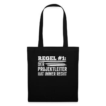 Regel #1 Projektleiter Hat Immer Recht - Stoffbeutel - Schwarz - Vorne