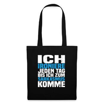 Sarkusmus Spruch Schwarzer Humor Lustiges Ironie - Stoffbeutel - Schwarz - Vorne