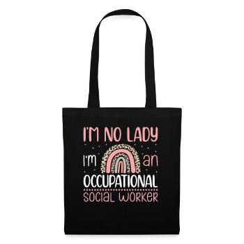 I Am No Lady I Am An Occupational Worker - Stoffbeutel - Schwarz - Vorne