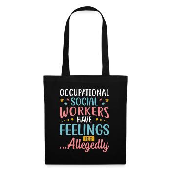 Occupational Social Workers Have Feelngs - Stoffbeutel - Schwarz - Vorne