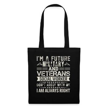 Je suis un futur travailleur militaire et vétéran - Sac en tissu - noir - Devant