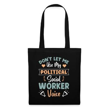 My Political Social Worker Voice - Tote Bag - black - Front