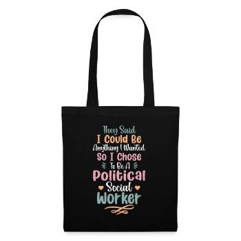 They Said I Could Be Anything I Wanted - Tote Bag - black - Front