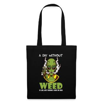 A Day Without Weed Is Like Cannabis Weed Smoking - Tote Bag - black - Front