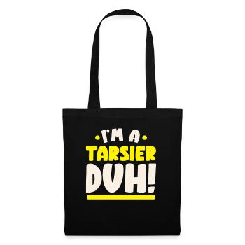 Ich bin ein Tarsier Duh Tier Tarsierflüsterer - Stoffbeutel - Schwarz - Vorne