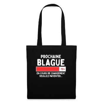 Prochaine Blague En Cours Cadeau Humour Geek - Sac en tissu - noir - Devant