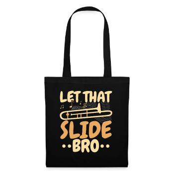 Let That Slide Bro Posaunist Musiker - Stoffbeutel - Schwarz - Vorne