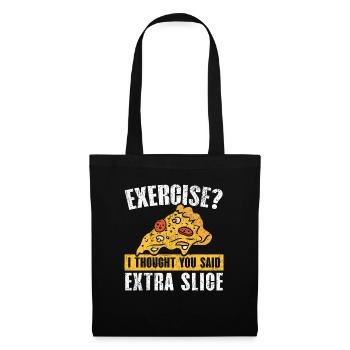 Exercise I thought you said: Extra Slice P - Tote Bag - black - Front