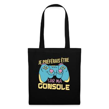 Je Préférais Être Sur Ma Console Cadeau Gamer - Sac en tissu - noir - Devant