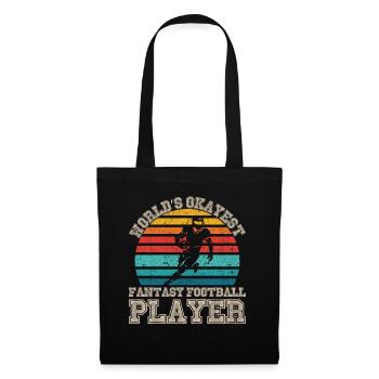 Welt ist okayste Fantasy -Fu�ballspieler Fu�ball - Stoffbeutel - Schwarz - Vorne