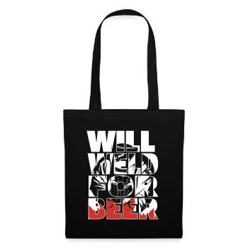 Welder Schlosser Bier Will Weld For Beer - Tote Bag - black - Front