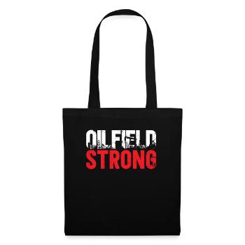 Oil Field Oil Field Oil Rig Oilfield Strong - Tote Bag - black - Front