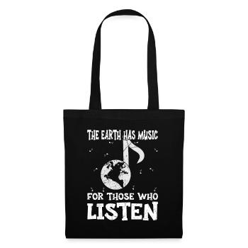 The Earth Has Music For Those Who Listen - Tote Bag - black - Front