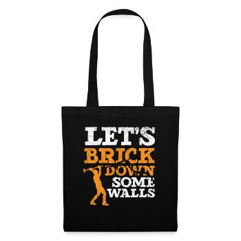 Let's tear down some walls House demolition - Tote Bag - black - Front