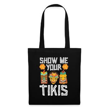 Show me your Tikis Hawaiian Luau Party Tiki - Tote Bag - black - Front