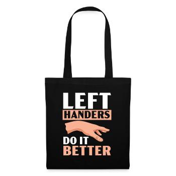Linkshänder machen es besser Lefty Funny Left Hand - Stoffbeutel - Schwarz - Vorne