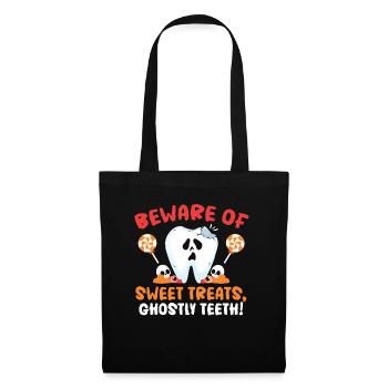 Vorsicht vor süßen Leckereien, Geisterzähne! - Stoffbeutel - Schwarz - Vorne