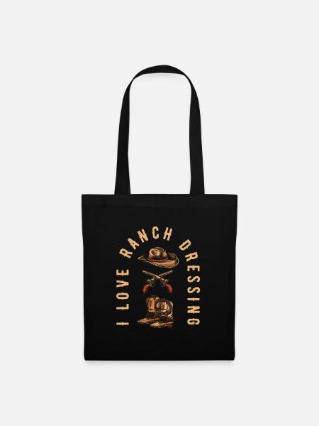 Rodeo Cowboy Ranch Cowboy I Love Ranch Dressing - Stoffbeutel - Schwarz