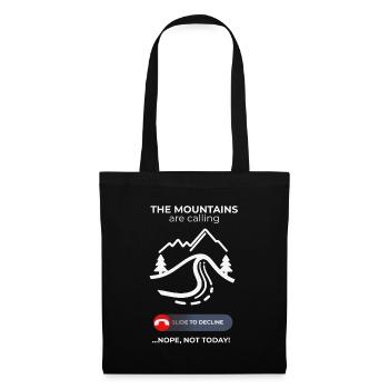 Mountains Call Rejected – Comfy Day Humor - Tote Bag - black - Front