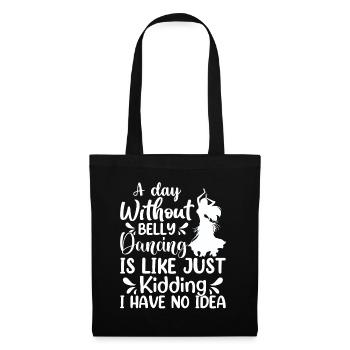 Belly Dance Quotes Funny Dancer Women Swing - Stoffbeutel - Schwarz - Vorne