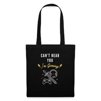 Can't Hear You I'm Gaming - Tote Bag - black - Front