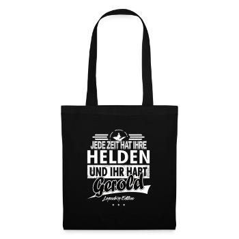 Jede Zeit hat Ihre Helden Ihr habt Gerold - Stoffbeutel - Schwarz - Vorne