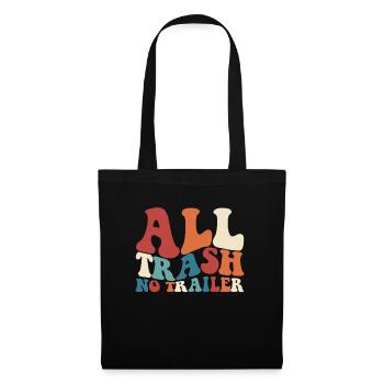 All Trash Kein Trailer Redneck Retro White Trash - Stoffbeutel - Schwarz - Vorne