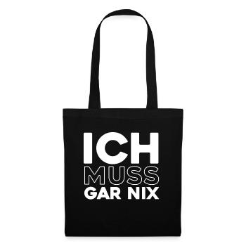 Black humor I don't have to do anything - Tote Bag - black - Front