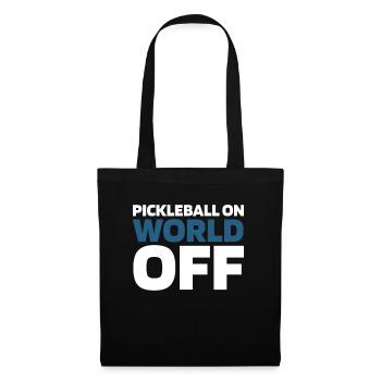 Pickleball Pickleball On World Off - Stoffbeutel - Schwarz - Vorne