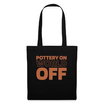 Töpfern Pottery On World Off - Stoffbeutel - Schwarz - Vorne