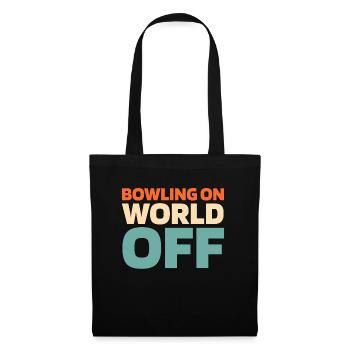 Bowling Bowlen Bowler Bowling On World Off - Stoffbeutel - Schwarz - Vorne