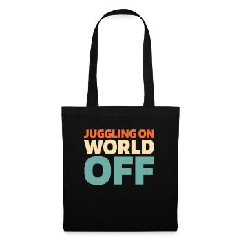 Jonglieren Jongleur Juggling On World Off - Tote Bag - black - Front