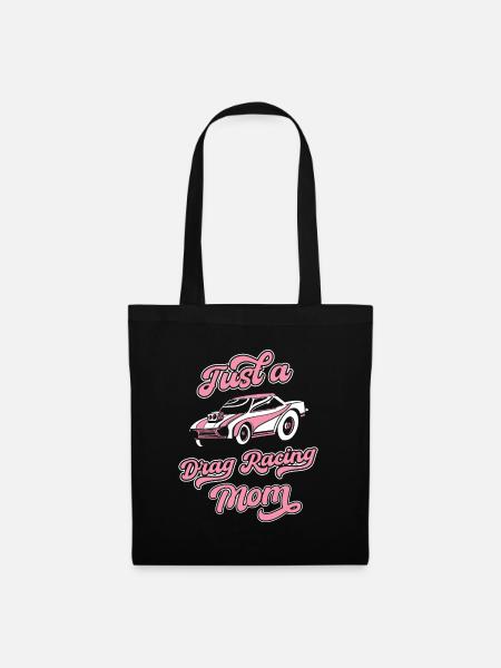 Dragster Drag Race Just A Drag Racing Mom - Stoffbeutel - Schwarz