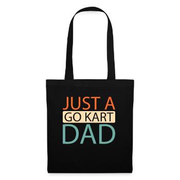 Go Kart Karting Kart Driver Just A Go Kart Dad - Sac en tissu - noir - Devant